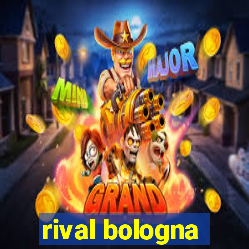 rival bologna